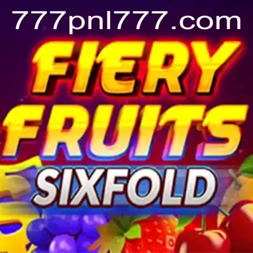FieryFruitsSixFold Game: Dive into the Thrilling World of 777PNL