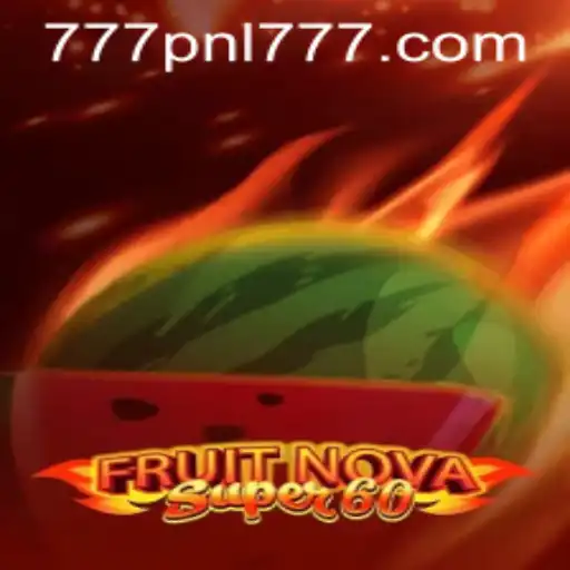 Unveiling FruitNovaSuper60: An Engaging Experience in the Gaming World