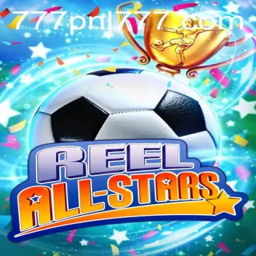 ReelAllStars: The Ultimate Gaming Experience with 777PNL