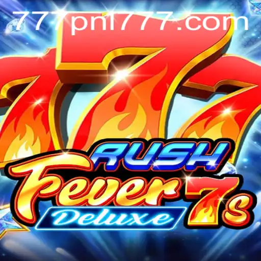 Exploring RushFever7sDeluxe: A Dive into the Casino Gaming World with 777PNL